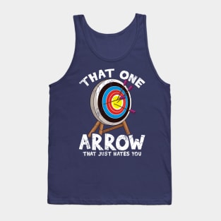 Archery That One Arrow That Just Hates You Archer Gift Tank Top